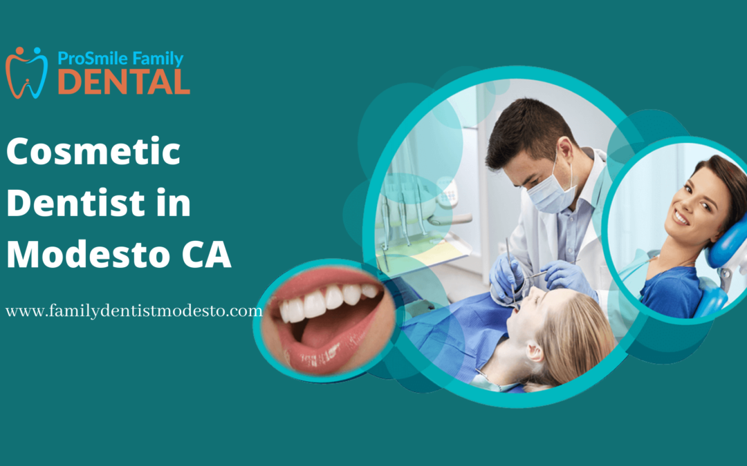 Cosmetic dentist in Modesto CA | Emergency dentist modesto