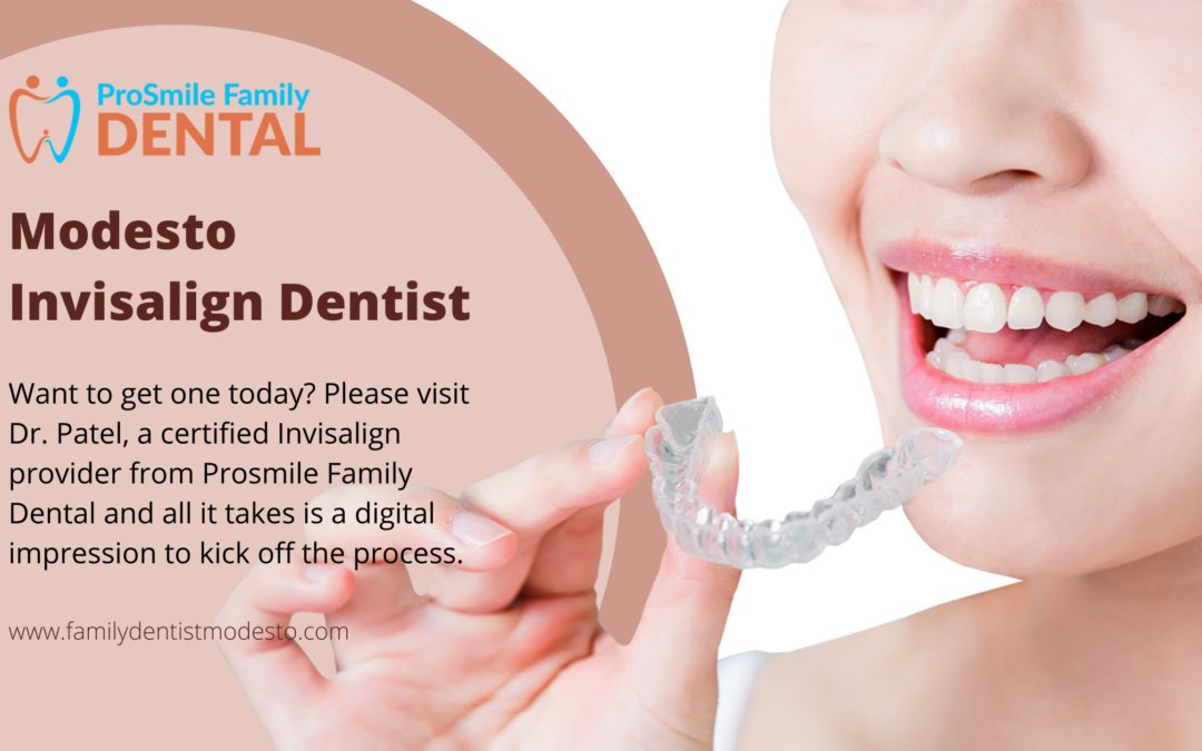 Get to know some benefits of Modesto Invisalign dentist treatment