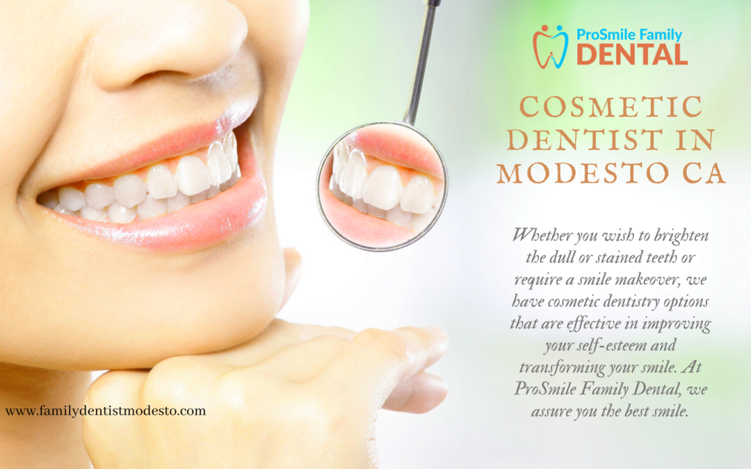 Cosmetic dentist in Modesto CA